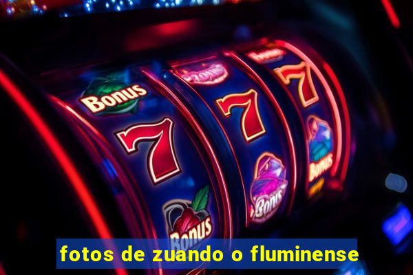 fotos de zuando o fluminense